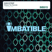 Discotrip - Wave Ya Handz - Single