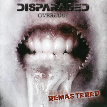 Disparaged - Overlust (Remastered)