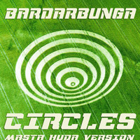 Bardarbunga - Circles (Masta Huda Version) (Masta Huda Version)
