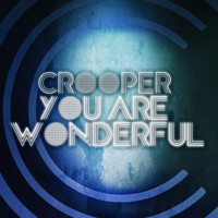Crooper - You Are Wonderful