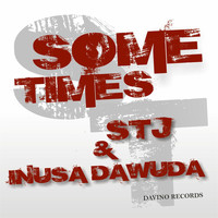 STJ & Inusa Dawuda - Sometimes