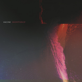Vaccine - Decryption EP