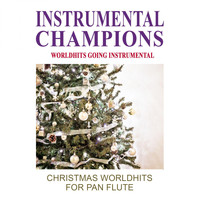 Instrumental Champions - Christmas Worldhits for Pan Flute