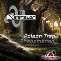 Xelerator - Poison Trap Phenomenon