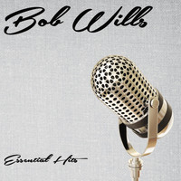 Bob Wills - Essential Hits