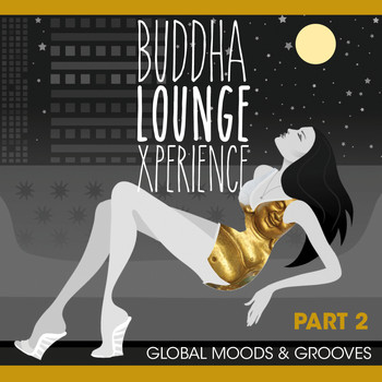 Various Artists - Global Moods & Grooves! - Buddha Lounge Xperience, Pt. 2