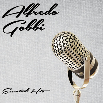 Alfredo Gobbi - Essential Hits