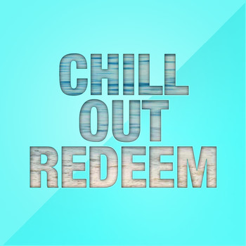 Various Artists - Chill out Redeem
