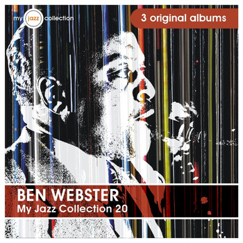 Ben Webster - My Jazz Collection 20 (3 Albums)