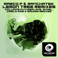 Marco P & Ranchatek - Lemon Tree (Remixes)