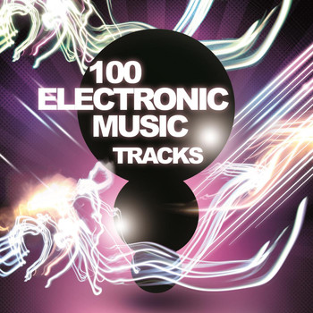 Various Artists - 100 Electronic Music Tracks