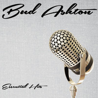Bud Ashton - Essential Hits