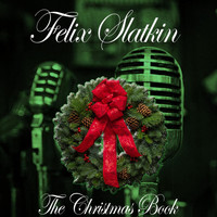 Felix Slatkin - The Christmas Book