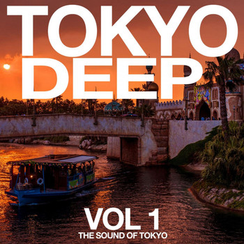 Various Artists - Tokyo Deep, Vol. 1 (The Sound of Tokyo)