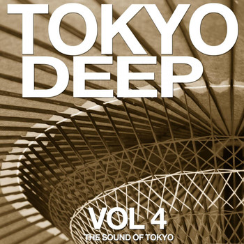 Various Artists - Tokyo Deep, Vol. 4 (The Sound of Tokyo)