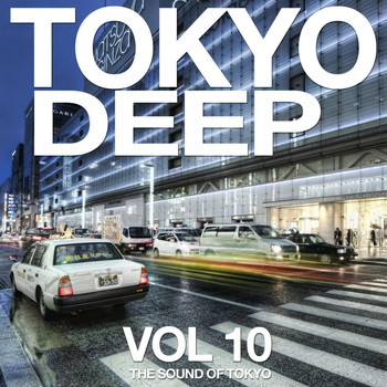 Various Artists - Tokyo Deep, Vol. 10 (The Sound of Tokyo)