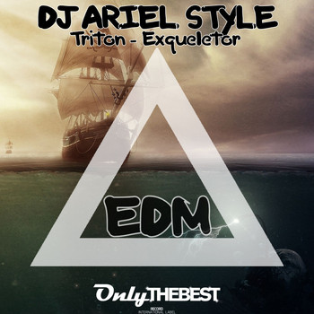 DJ Ariel Style - Triton / Exqueletor (EDM)