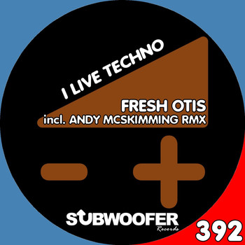 Fresh Otis - I Live Techno (Explicit)
