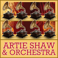 Artie Shaw & Orchestra - Artie Shaw & Orchestra