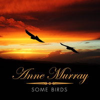 Anne Murray - Some Birds