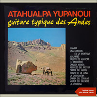 Atahualpa Yupanqui - Guitare Typique Des Andes (Original Album Plus Bonus Tracks)