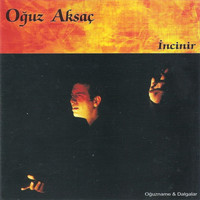 Oğuz Aksaç - Oğuzname & Dalgalar