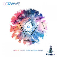 Oddwave - Something Else Around Us