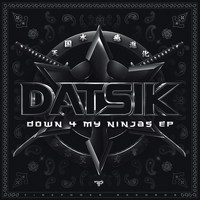 Datsik - Down 4 My Ninjas (Explicit)