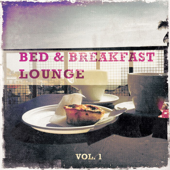 Various Artists - Bed & Breakfast Lounge, Vol. 1