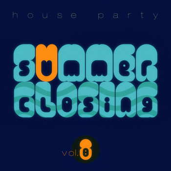 Various Artists - Summer Closing House Party - Vol.8