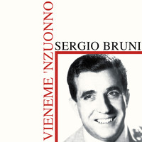 Sergio Bruni - Vieneme 'nzuonno