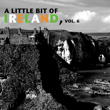 Various Artists - A Little Bit of Ireland, Vol. 6