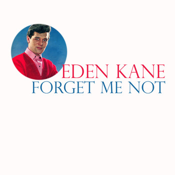 Eden Kane - Forget Me Not
