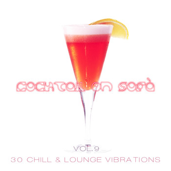 Various Artists - Cocktail on Sofà - 30 Chill & Lounge Vibrations Vol.9