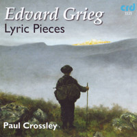 Paul Crossley - Edvard Grieg: Lyric Pieces
