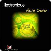 Illectronique - Acid Solo