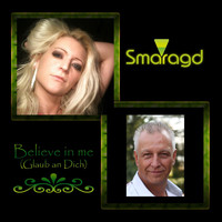 Smaragd - Believe in Me (Glaub an Dich)