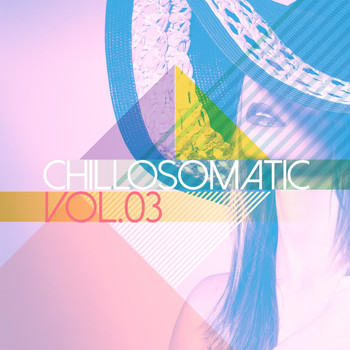 Various Artists - Chillosomatic, Vol. 3