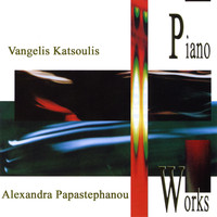 Vaggelis Katsoulis - Alexandra Papastephanou - Piano works