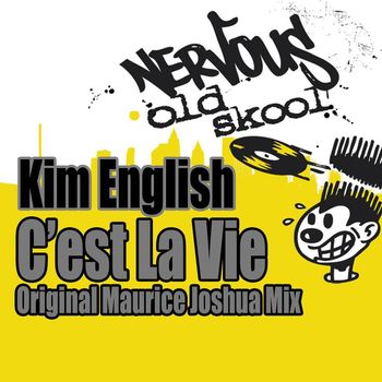 Kim English - C'est La Vie - Original Maurice Joshua Mix