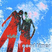 Vista - Good Times