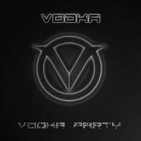 Vodka - Vodka Party