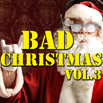 Various Artists - Bad Christmas Vol.3 (Explicit)