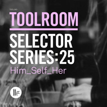 Him_Self_Her - Toolroom Selector Series: 25 Him_Self_Her