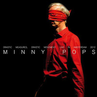 Minny Pops - Drastic Measures, Drastic Movement Live in Amsterdam 2012