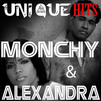 Monchy & Alexandra - Uniquehits