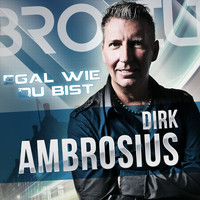 Dirk Ambrosius - Egal wie du bist