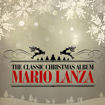 Mario Lanza - The Classic Christmas Album (Remastered)