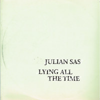 Julian Sas - Lying All the Time