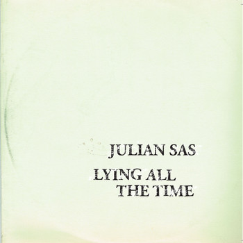 Julian Sas - Lying All the Time